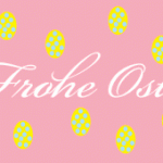 Ostern Grusskarten – Osterkarten kostenlos runterladen